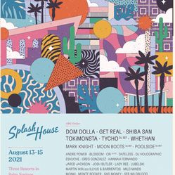 Splash House Tickets 4 GA With After Hours Passes