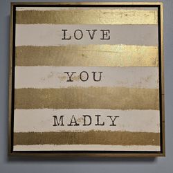 Love you Madly Gold and white wall decor canvas
