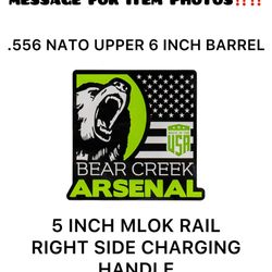 Bear Creek 556 Upper-6 Inch (Dm For Pics)