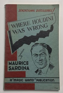 Where Houdini Was Wrong Sardina Harry Magic Critique Biographies Memoirs PB