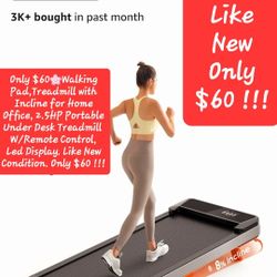 $60🌸Walking Pad,Treadmill with Incline for Home Office, 2.5HP Portable Under Desk Treadmill 
W/Remote Control, Led Display. Like New Condition. 