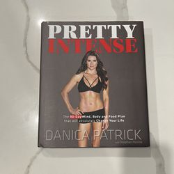 Pretty Intense Book By Danica Patrick