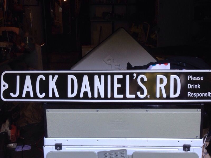 Have a metal Jack Daniels Road sign