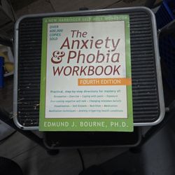 The Anxiety & Phobia Workbook Fourth Edition New Harbinger Self Help