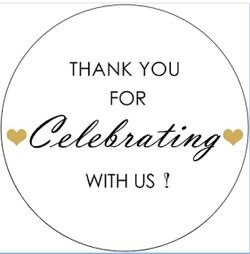 THANK YOU FOR 💛CELEBRATING💛 WITH US! 2” Round Sticker Approx 400
