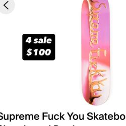 Supreme Fuck You Skate Deck