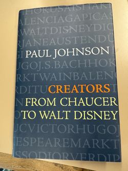 Creators: From Chaucer to Walt Disney Paul Johnson Hardcover 2006 Dust Jacket
