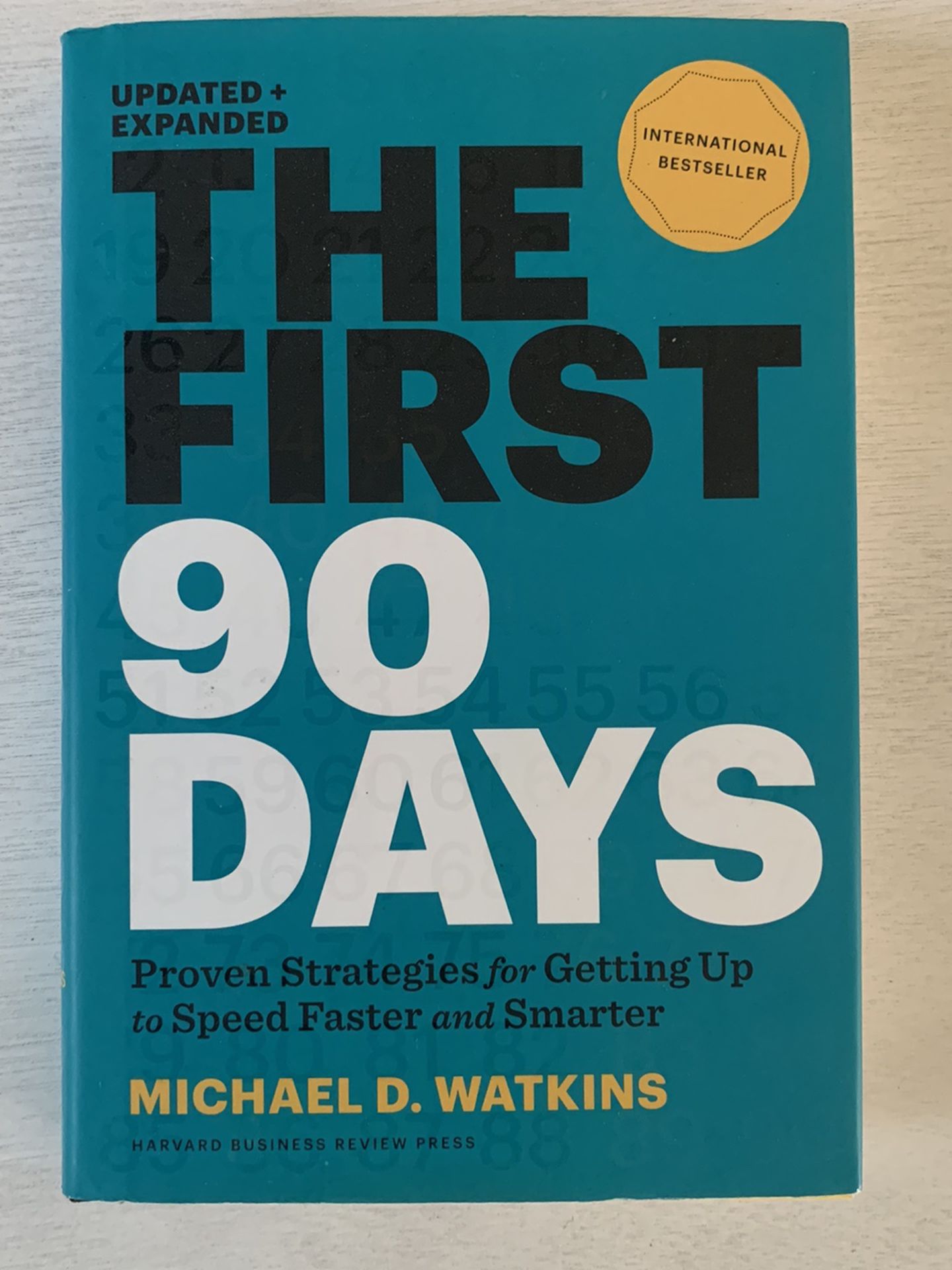 The First 90 Days by Michael Watkins Hardcover Book