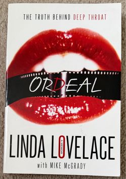 THE TRUTH BEHIND DEEP THROAT . ORDEAL LINDA LOVELACE W/ MIKE McGRADY book