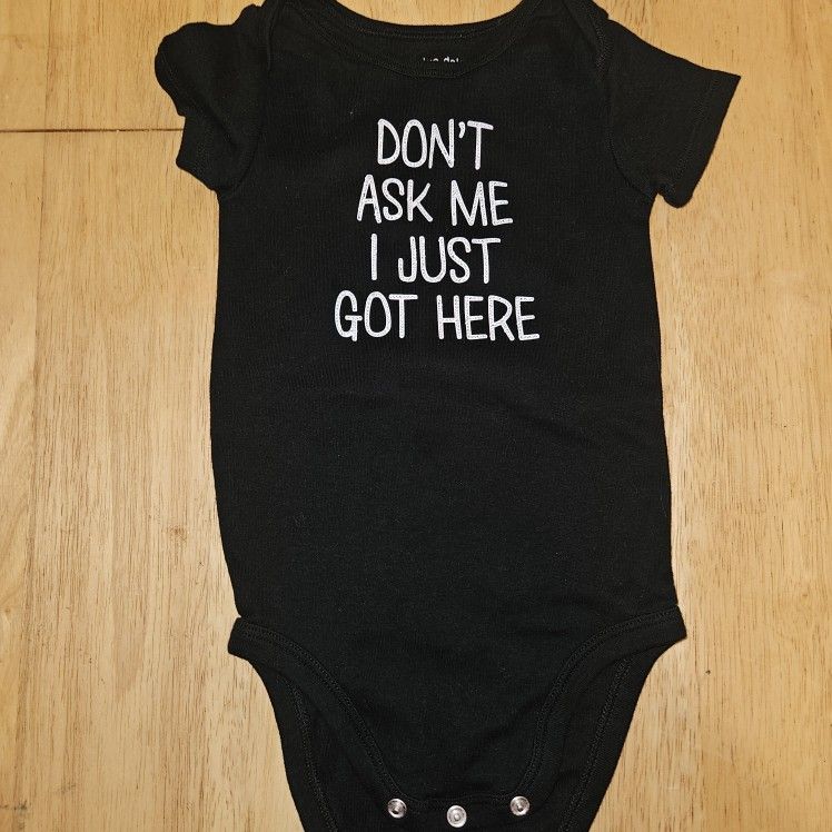 Don't Ask Me I Just Got Here 18 Month Onesie