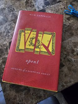 Used - Spent memoirs of a shopping addiction by Avis Cardella