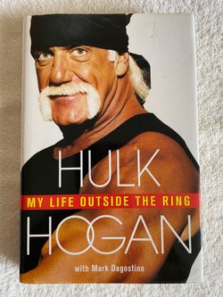 My Life Outside the Ring by Hulk Hogan. Hardcover, W/Dust Jacket