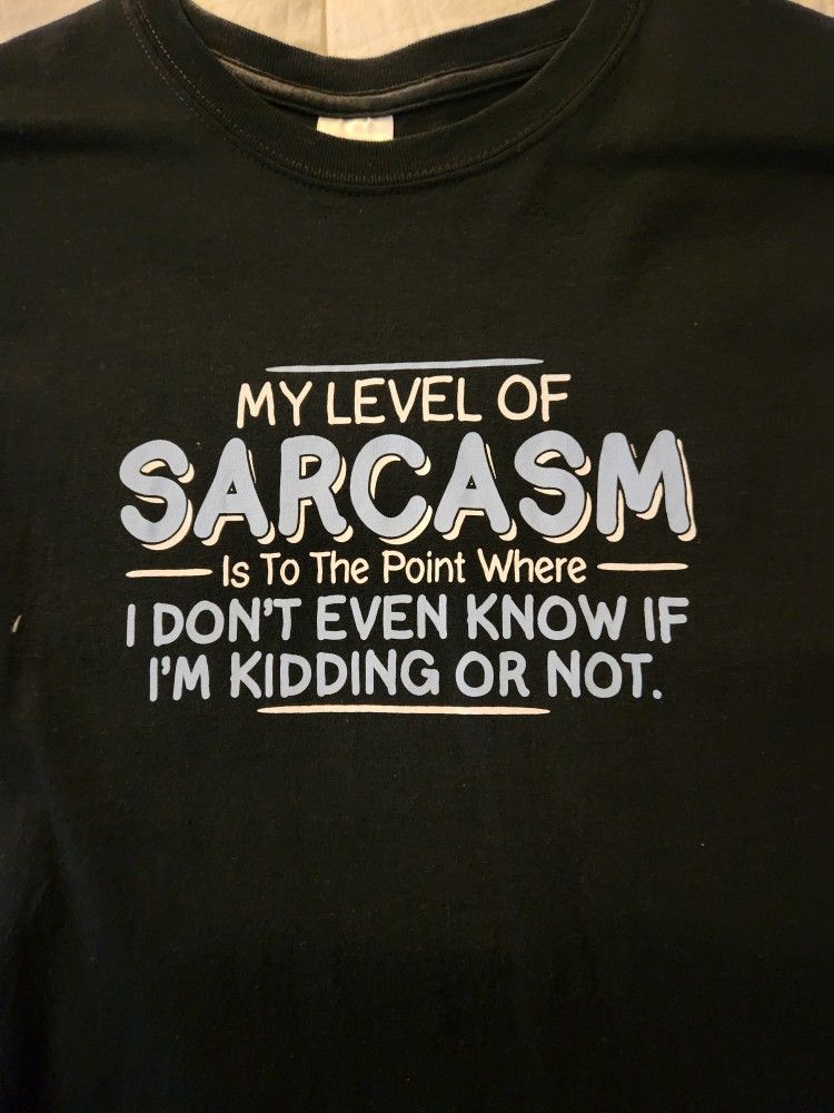 Sarcasm Tshirt