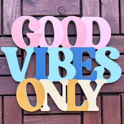 Good Vibes Only Sign
