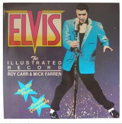Vintage Elvis The Illustrated Record By Roy Carr And Mick Farren 1982
