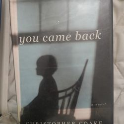 You Came Back- Christopher Coake
