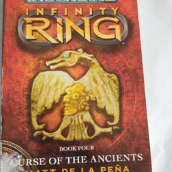 Infinity Ring: Book 4: Curse Of The Ancients By Matt De La Pena 