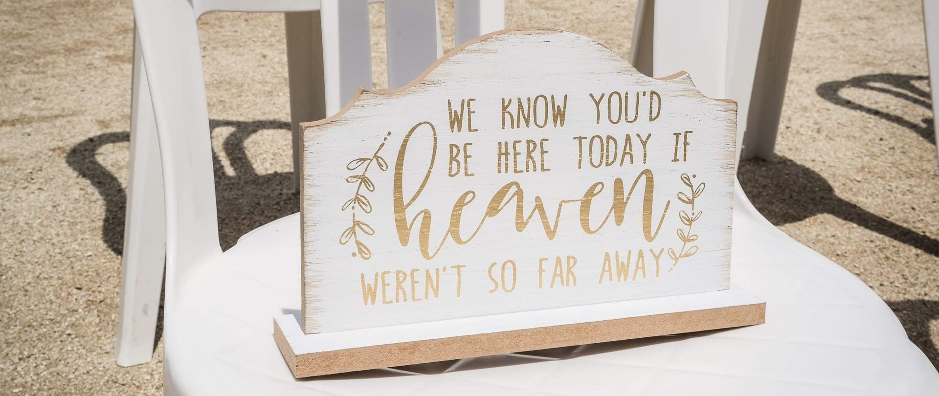 “We Know You’d Be Here Today If Heaven Weren’t So Far Away” Wood Sign
