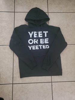 Yeet Or Be Yeeted Hoodie/ Black/ Medium