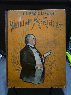 The Heroic Life of William McKinley Book 1902