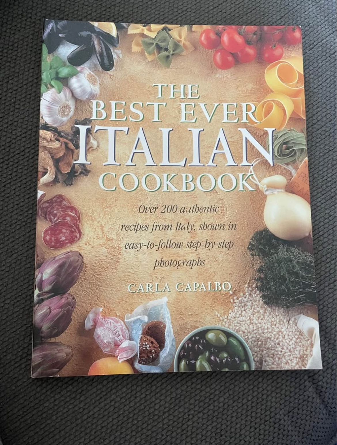 The Best Ever Italian Cookbook Carla Capalbo