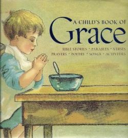 NEW “A Childs Book of Grace” Bible Stories Songs Prayers Parables Activities 