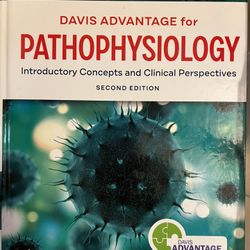 DAVIS ADVANTAGE for PATHOPHYSIOLOGY Introductory Concepts and Clinical Perspectives SECOND EDITION