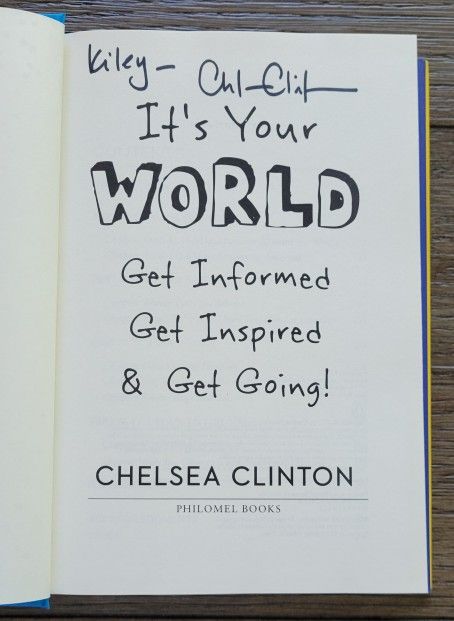 CHELSEA CLINTON Signed Book - It's Your World - 2015 First Edition 1st Print