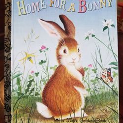 Little Golden Book #206-10 Home For A Bunny 1961