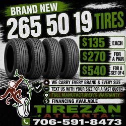 265 50 19 BRAND NEW TIRE TIRES $135 EACH OR $270 FOR A PAIR OR $540 FOR A SET OF 4 WHILE SUPPLIES LAST. FINANCING AVAILABLE. WE DELIVER.