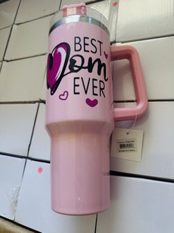 Best Mom Ever Tumbler 40 OZ