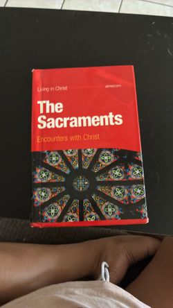 The Sacraments (student book): Encounters with Christ (Living in Christ)