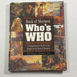 Book of Mormon Who's Who: A Comprehensive Guide to People in the Book of Mormon