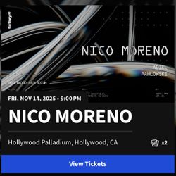 2 tickets Nico Moreno 11/14 