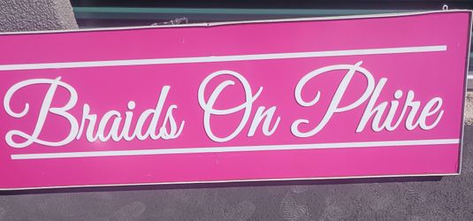 6'ft L X 10'in H X5'in D "Braids On Phire" Light Up Sign 