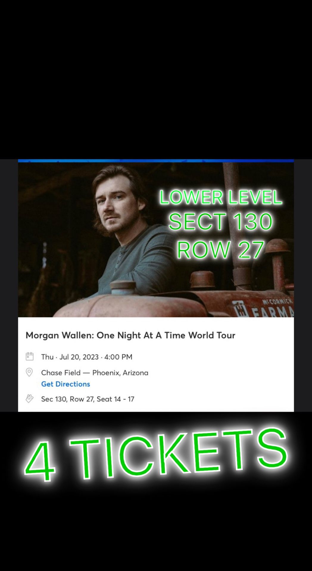Morgan Wallen - July 20, 2023 - Chase Field - 4 Lower Level Tickets