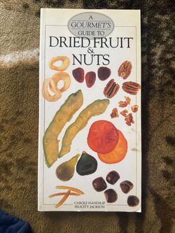 A Gourmet's Guide to Dried Fruit and Nuts (1991 Paperback) - Like New!