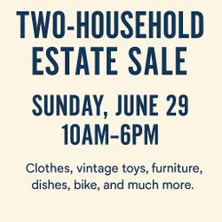 Estate Sale 6/29