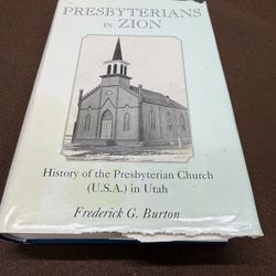 Presbyterians in Zion History Presbyterian Church Utah Burton 2010 1st Ed