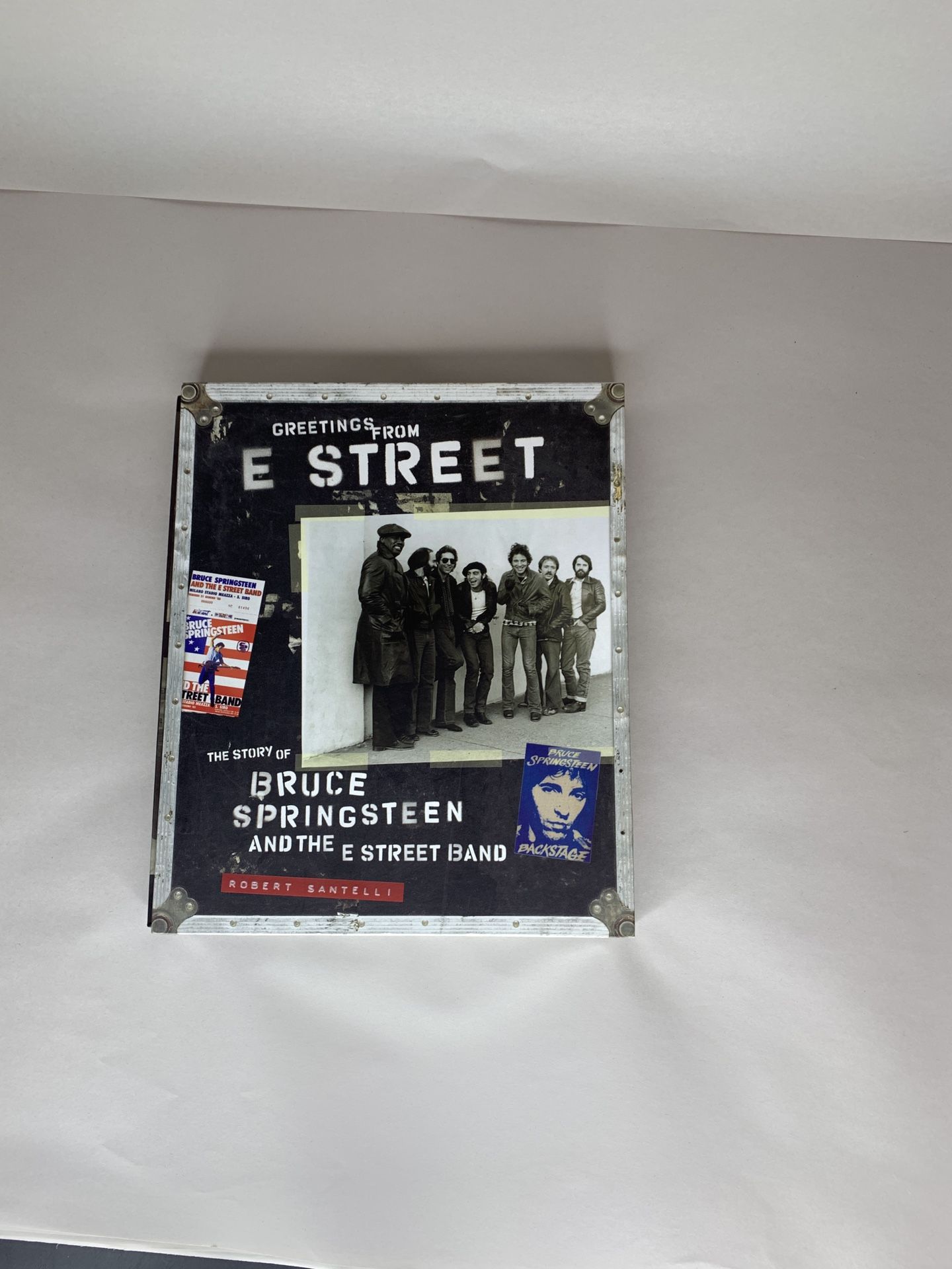 Greetings from E Street The Story of Bruce Springsteen and the E Street Band