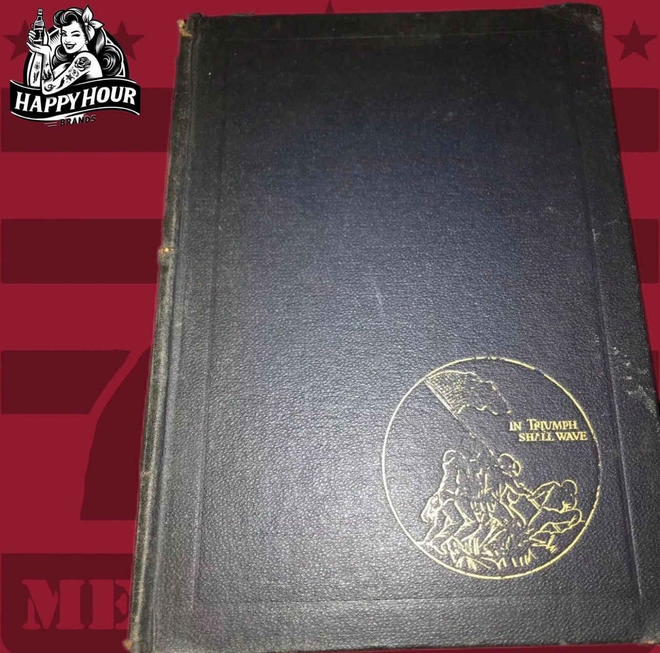 Battle Stations In Triumph We Shall Wave World War 2 Book 1946 WM H Wise & Co