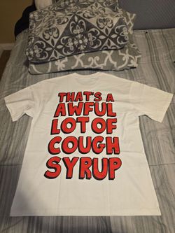 That's A Awful Lot of Cough Syrup Graphic Tee