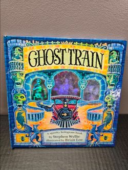 Ghost Train: A Spooky Hologram Book by Stephen Wyllie Hardback Book 1992