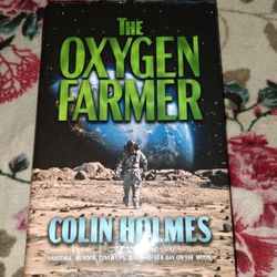 THE OXYGEN FARMER BY COLIN HOLMES HARDCOVER SCIENCE FICTION BOOK