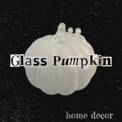 Frosted Glass Pumpkin