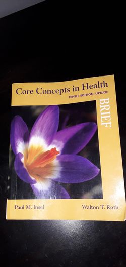 Core concepts in health (tenth edition)