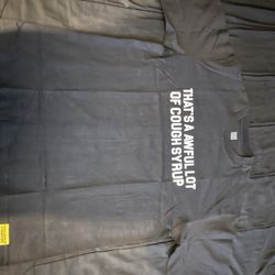 That’s A Awful Lot Of Cough Syrup Shirt