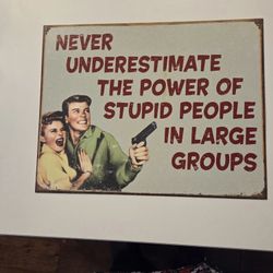 Hilarious Metal Sign