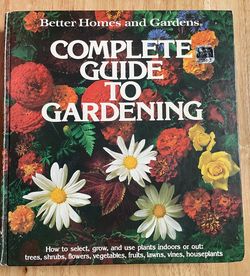 Better Homes and Gardens Complete Guide to Gardening