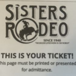 Sisters Rodeo Tickets Today 1pm!  4 Seats Together! 